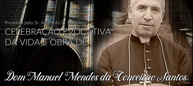 11 de fevereiro: Arcebispo de Évora presidiu à celebração evocativa Dom Manuel Mendes da Conceição Santos
