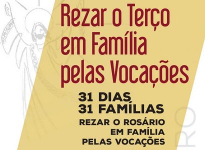 Outubro/31 dias – 31 Famílias:  Rezar o Terço em Família  pelas vocações (com Vídeo e Podcast)